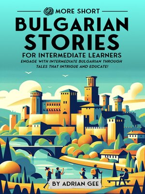 cover image of 69 More Short Bulgarian Stories for Intermediate Learners
